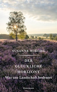 Der glückliche Horizont - Susanne Wiborg - E-Book