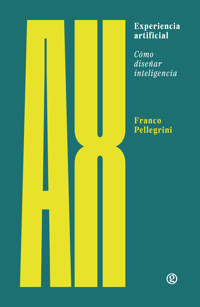 Experiencia artificial - Franco Pellegrini - E-Book