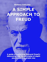 A simple approach to Freud - Stefano Calicchio - E-Book