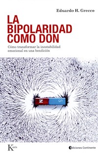 La bipolaridad como don - Eduardo H. Grecco - E-Book