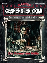 Gespenster-Krimi 138 - Alexander Weisheit - E-Book