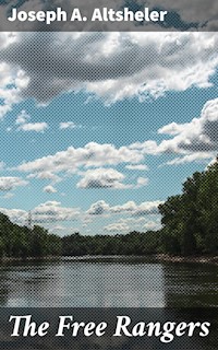 The Free Rangers - Joseph A. Altsheler - E-Book