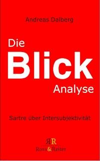 Die Blick-Analyse - Andreas Dalberg - E-Book