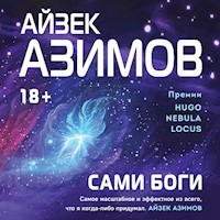 Сами боги - Айзек Азимов - Hörbuch