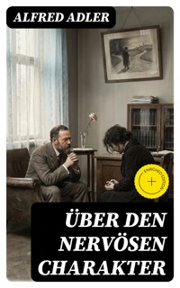 Über den nervösen Charakter - Alfred Adler - E-Book