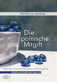 Die Polnische Mitgift - Patricia Verne - E-Book