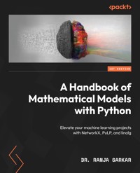 A Handbook of Mathematical Models with Python - Dr. Ranja Sarkar - E-Book