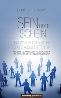Sein oder Schein und warum ich aus der Kirche ausgetreten bin - Helmut Behensky - E-Book