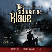 Die Schwarze Klaue - Die Eherne Garde, Band 1 (ungekürzt) - Peter Hohmann - Hörbuch