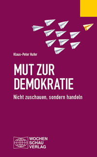 Mut zur Demokratie - Klaus-Peter Hufer - E-Book