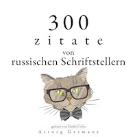 300 Zitate von russischen Schriftstellern - Fyodor Dostoievski - Hörbuch