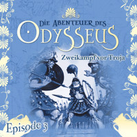 Die Abenteuer des Odysseus, Folge 3: Zweikampf vor Troja - Jürgen Knop - Hörbuch
