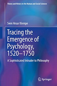 Tracing the Emergence of Psychology, 1520–⁠1750 - Sven Hroar Klempe - E-Book