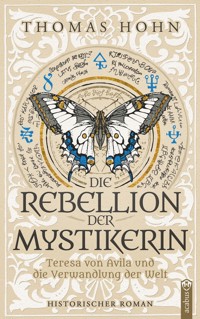 Die Rebellion der Mystikerin - Thomas Hohn - E-Book