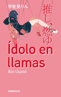 Ídolo en llamas - Рин Усами - E-Book