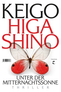 Unter der Mitternachtssonne - Keigo Higashino - E-Book