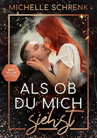 Als ob du mich siehst - Michelle Schrenk - E-Book