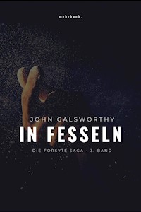 In Fesseln - John Galsworthy - E-Book