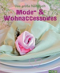 Das große Nähbuch - Mode - & Wohnaccessoires - Eva-Maria Heller - E-Book