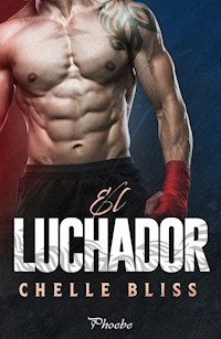 El luchador - Chelle Bliss - E-Book