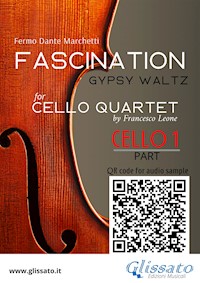 Cello 1 part of "Fascination" for Cello Quartet - Dante Marchetti - E-Book