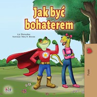 Jak być bohaterem - Liz Shmuilov - E-Book
