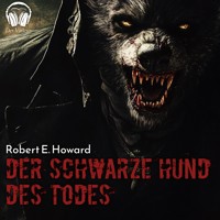 Der schwarze Hund des Todes - Robert E. Howard - Hörbuch
