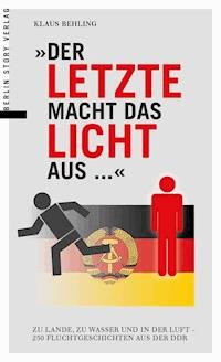 Der Letzte macht das Licht aus... - Klaus Behling - E-Book