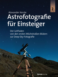 Astrofotografie für Einsteiger - Alexander Kerste - E-Book