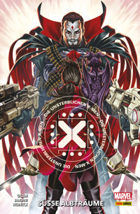 DIE UNSTERBLICHEN  X-MEN N.2 - SÜSSE ALBTRÄUME - Kieron Gillen - E-Book