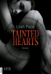 Tainted Hearts - Lilah Pace - E-Book