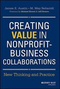 Creating Value in Nonprofit-Business Collaborations - James E. Austin - E-Book