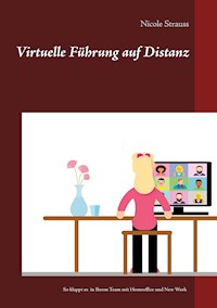Virtuelle Führung auf Distanz - Nicole Strauss - E-Book