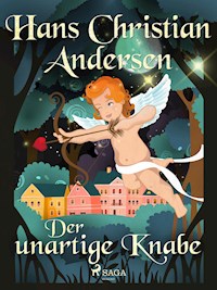 Der unartige Knabe - Hans Christian Andersen - E-Book
