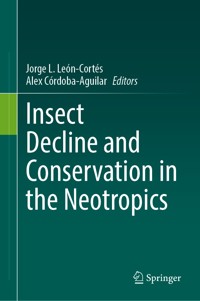 Insect Decline and Conservation in the Neotropics -  - E-Book