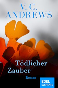 Tödlicher Zauber - V.C. Andrews - E-Book