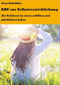ABC zur Selbstverwirklichung - Jana Schrödter - E-Book
