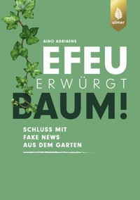 Efeu erwürgt Baum - Aino Adriaens - E-Book