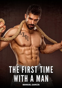 The First Time with a Man - Manuel Garcia - E-Book