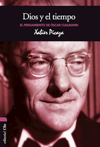 El pensamiento de O. Cullmann: Dios y el tiempo - Xabier Pikaza Ibarrondo - E-Book
