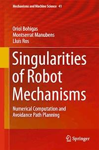 Singularities of Robot Mechanisms - Oriol Bohigas - E-Book