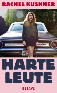 Harte Leute - Rachel Kushner - E-Book