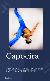 Capoeira - Paul M. - E-Book