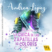La chica de las zapatillas de colores - Andrea López - Hörbuch