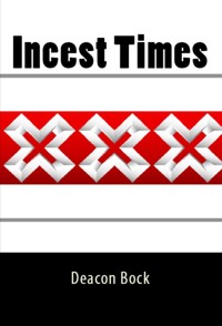 Incest Times: Taboo Erotica - Deacon Bock - E-Book