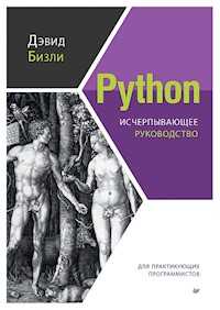 Python. Исчерпывающее руководство - Дэвид Бизли - E-Book