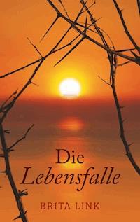 Die Lebensfalle - Brita Link - E-Book