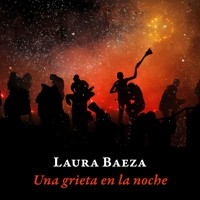 Una grieta en la noche - Laura Baeza - Hörbuch