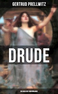 DRUDE - Ein Buch des Vorfrühlings - Gertrud Prellwitz - E-Book