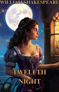 Twelfth Night(Illustrated) - William Shakespeare - E-Book